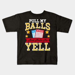 Pull My Balls And Make Me Yell T shirt For Women Kids T-Shirt